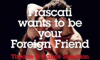 Frascati Foreign Friends 2013-2014 Theatre Season